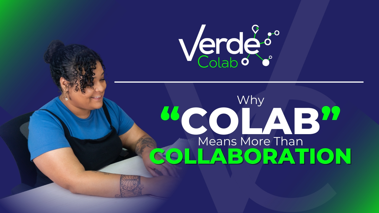 Why “Colab” Means More Than Collaboration - Verde Colab